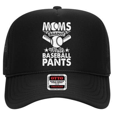 Moms Against White Baseball Pants Funny Baseball Mom Humor High Crown Mesh Back Trucker Hat