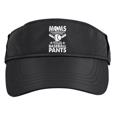 Moms Against White Baseball Pants Funny Baseball Mom Humor Adult Drive Performance Visor