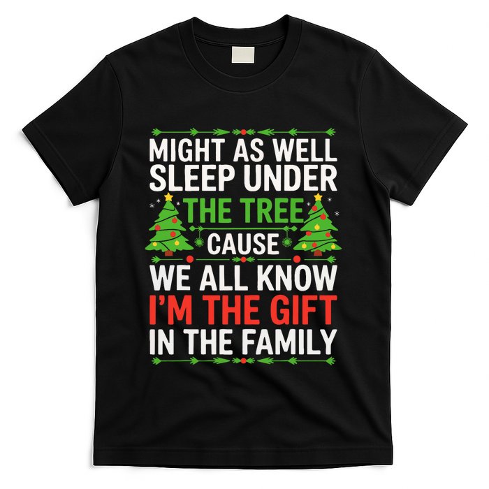 Might As Well Sleep Under The Tree Christmas Pajamas T-Shirt