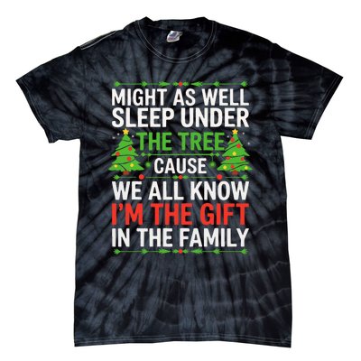 Might As Well Sleep Under The Tree Christmas Pajamas Tie-Dye T-Shirt