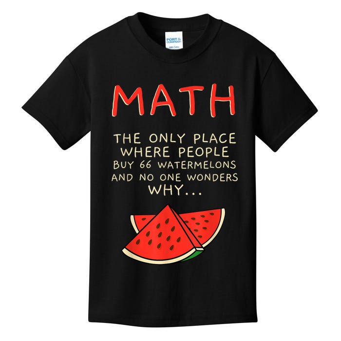 Math And Watermelons Mathematics Calculation Numbers Kids T-Shirt