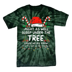 Might As Well Sleep Under The Tree Cause We All Know Tie-Dye T-Shirt