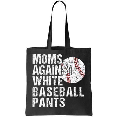 Moms Against White Baseball Pants Funny Baseball Mom Tote Bag