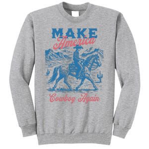 Make America Western Cowboy Again Retro Tall Sweatshirt