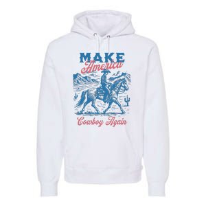 Make America Western Cowboy Again Retro Premium Hoodie