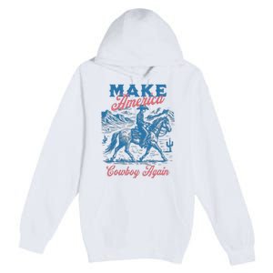 Make America Western Cowboy Again Retro Premium Pullover Hoodie