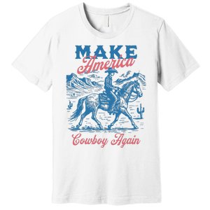 Make America Western Cowboy Again Retro Premium T-Shirt