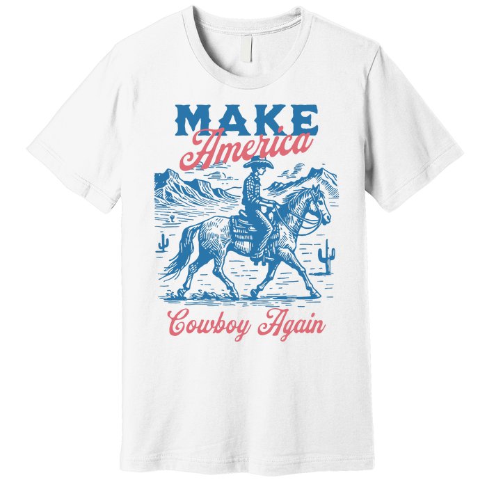 Make America Western Cowboy Again Retro Premium T-Shirt