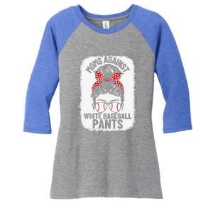 Moms Against White Baseball Pants Baseball Messy Bun Mom Women's Tri-Blend 3/4-Sleeve Raglan Shirt