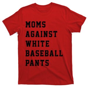 Moms Against White Baseball Pants T-Shirt