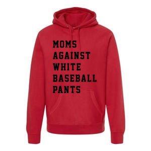 Moms Against White Baseball Pants Premium Hoodie