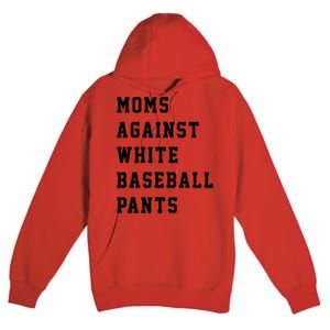 Moms Against White Baseball Pants Premium Pullover Hoodie