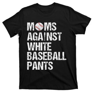 Moms Against White Baseball Pants Funny Baseball Mom T-Shirt