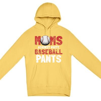 Moms Against White Baseball Pants Funny Baseball Lover Premium Pullover Hoodie