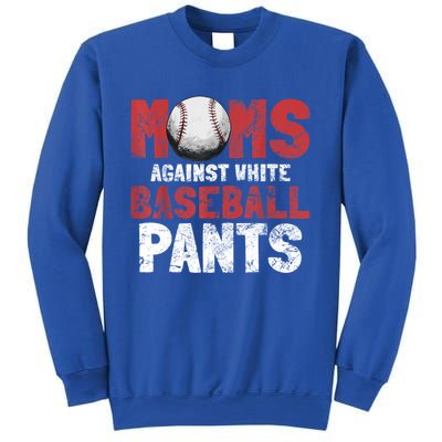 Moms Against White Baseball Pants Funny Baseball Lover Sweatshirt