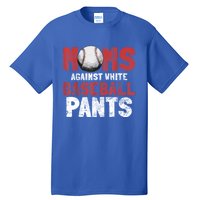 Moms Against White Baseball Pants Funny Baseball Lover Tall T-Shirt