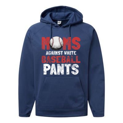 Moms Against White Baseball Pants Funny Baseball Lover Performance Fleece Hoodie