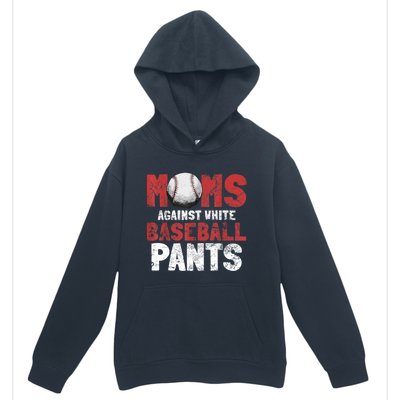 Moms Against White Baseball Pants Funny Baseball Lover Urban Pullover Hoodie