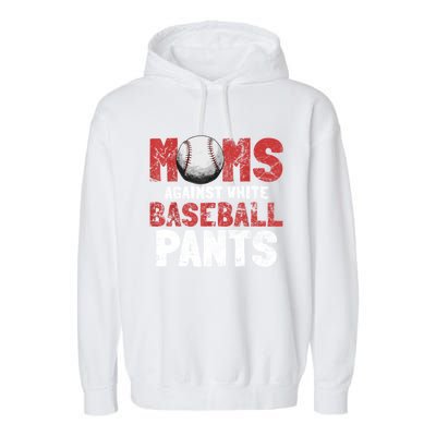 Moms Against White Baseball Pants Funny Baseball Lover Garment-Dyed Fleece Hoodie