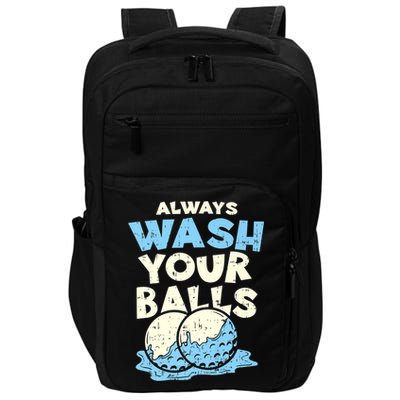 Mens Always Wash Your Balls Funny Gift Funny Joke Golf Professional Gift Impact Tech Backpack