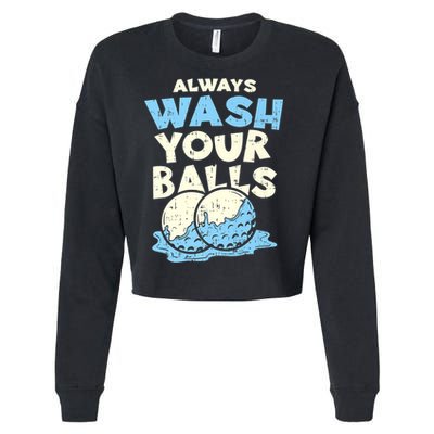 Mens Always Wash Your Balls Funny Gift Funny Joke Golf Professional Gift Cropped Pullover Crew