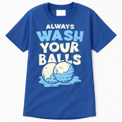 Mens Always Wash Your Balls Funny Gift Funny Joke Golf Professional Gift Tall T-Shirt