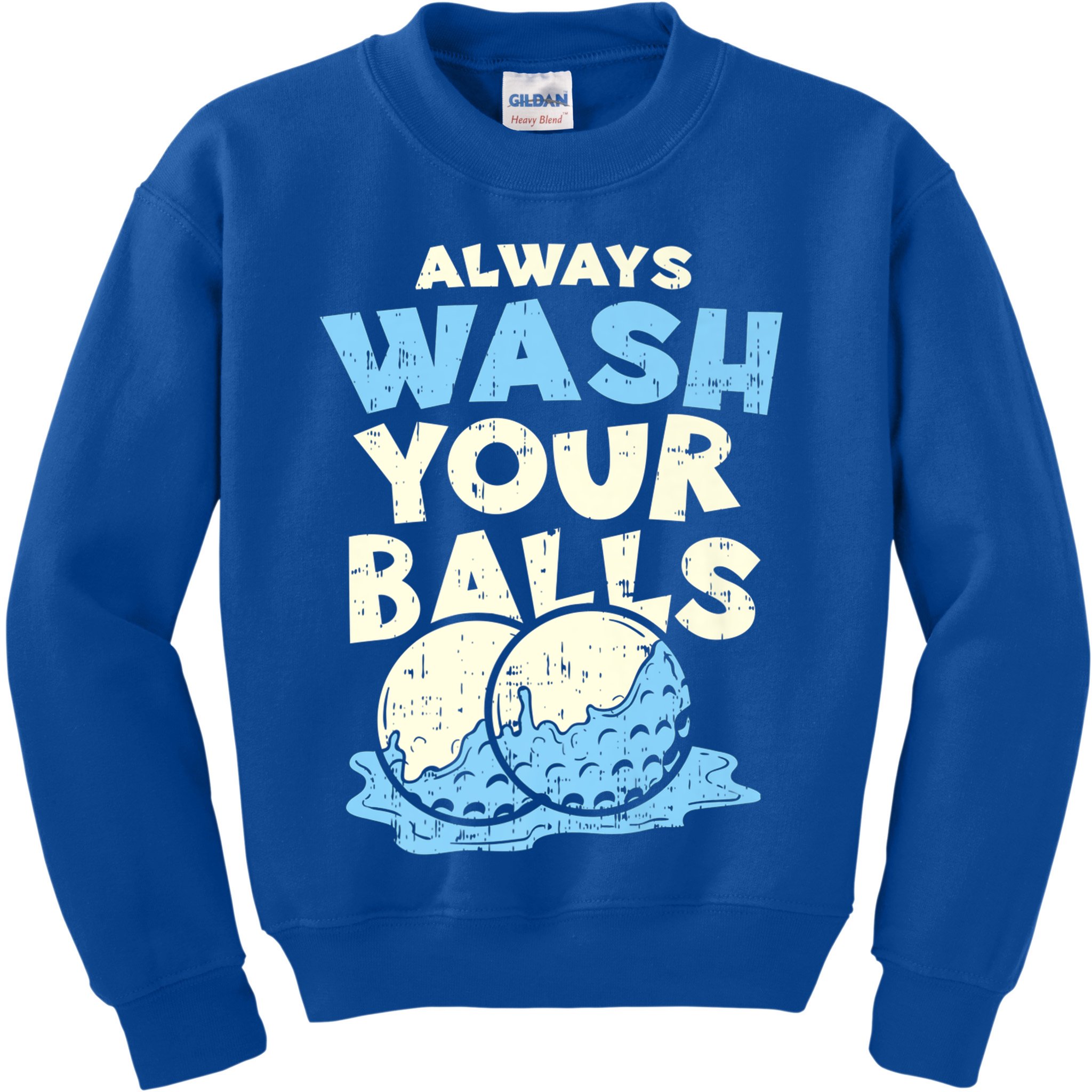 Mens Always Wash Your Balls Funny Gift Funny Joke Golf Professional Gift Kids Sweatshirt