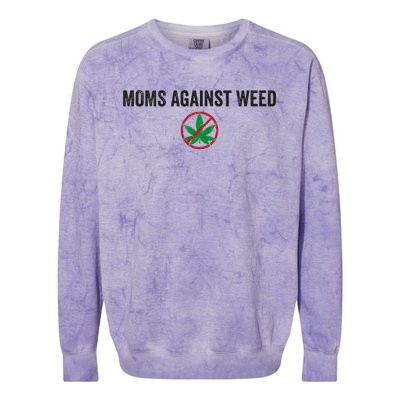 Moms Against Weed Say No To Marijuana Colorblast Crewneck Sweatshirt