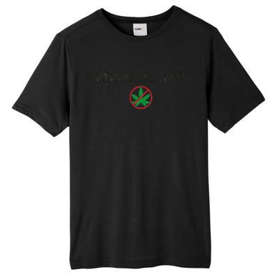 Moms Against Weed Say No To Marijuana Tall Fusion ChromaSoft Performance T-Shirt