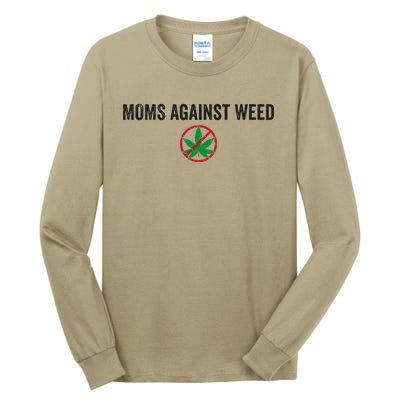 Moms Against Weed Say No To Marijuana Tall Long Sleeve T-Shirt