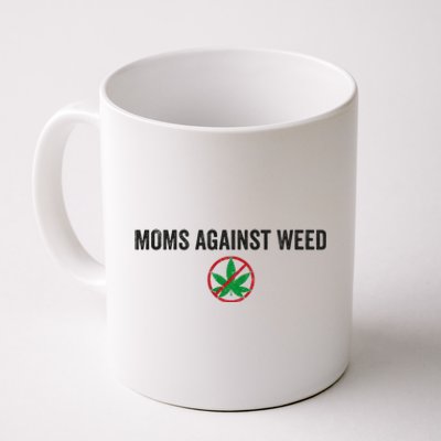 Moms Against Weed Say No To Marijuana Coffee Mug