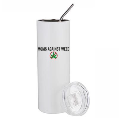 Moms Against Weed Say No To Marijuana Stainless Steel Tumbler