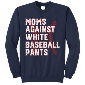 Moms Against White Baseball Pants Funny Baseball Sweatshirt