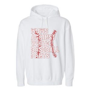 Moms Against White Baseball Pants Funny Baseball Garment-Dyed Fleece Hoodie