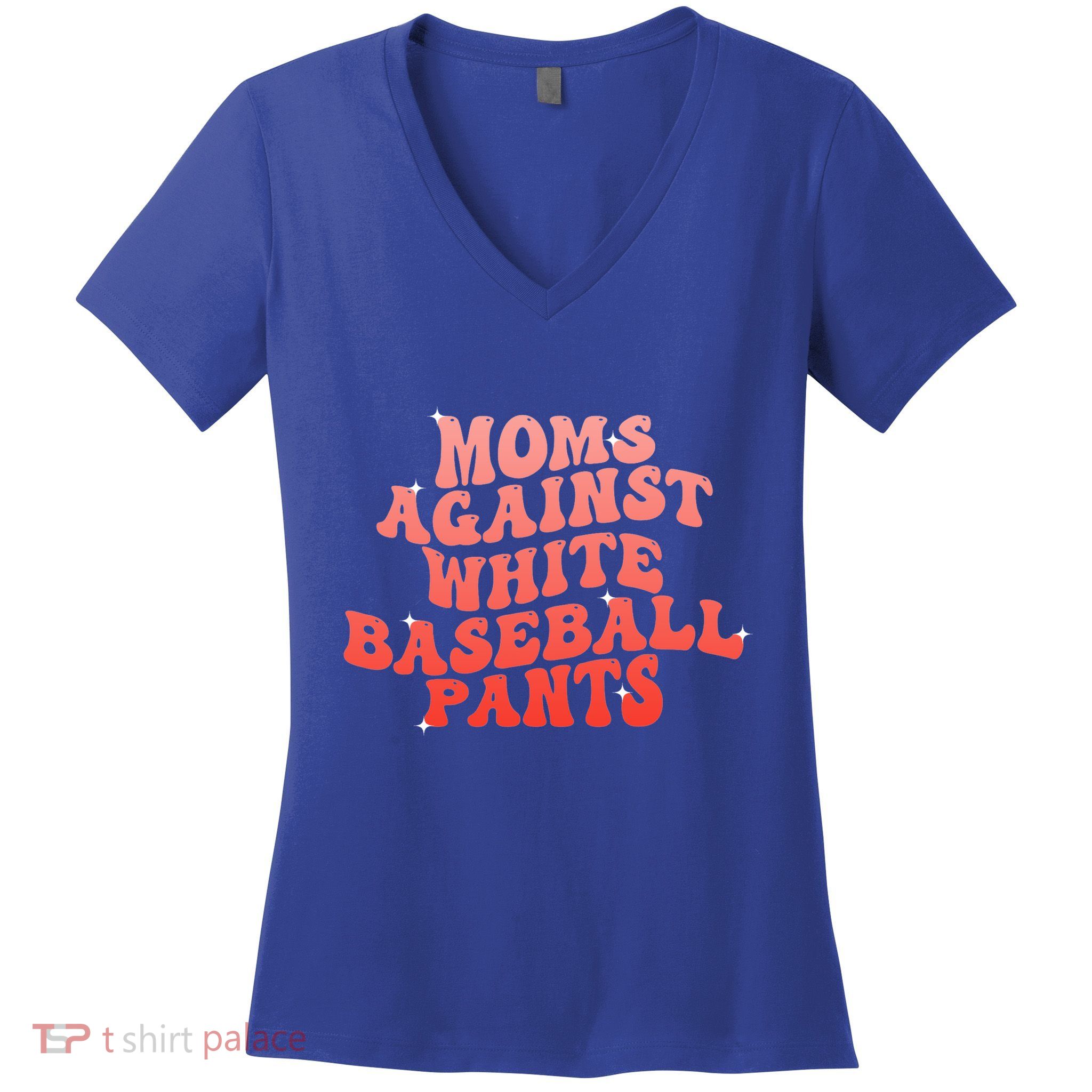 Moms Against White Baseball Pants Funny Women's V-Neck T-Shirt