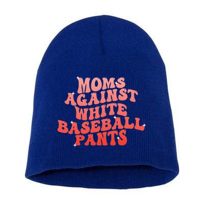 Moms Against White Baseball Pants Funny Short Acrylic Beanie