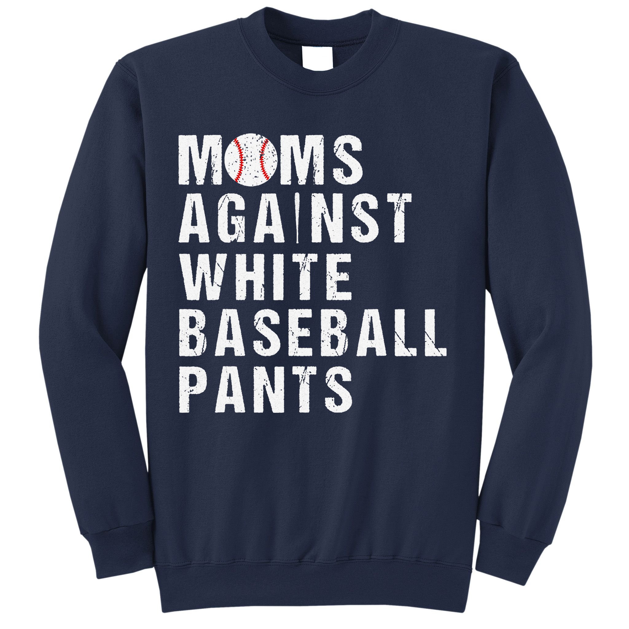 Moms Against White Baseball Pants Sweatshirt