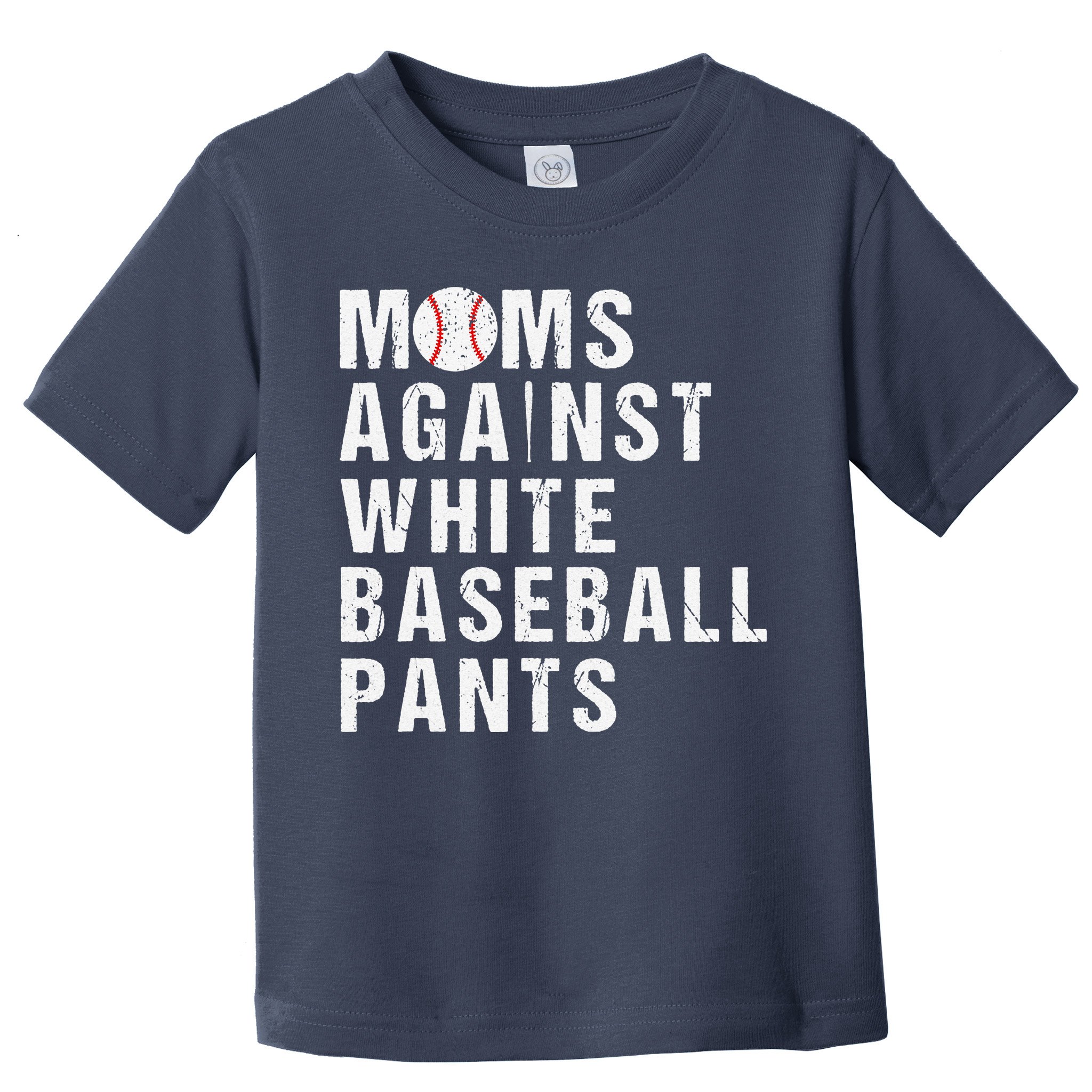 Moms Against White Baseball Pants Toddler T-Shirt