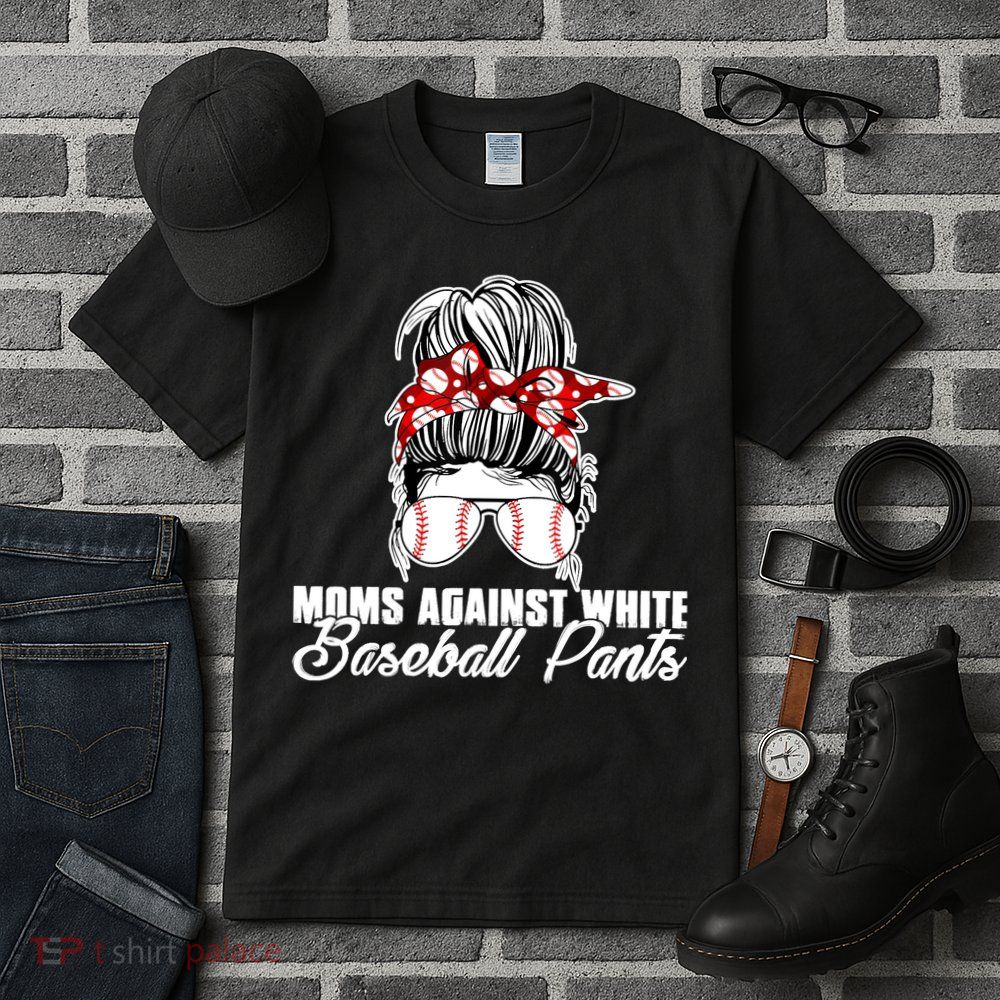 Moms Against White Baseball Pants Tall T-Shirt