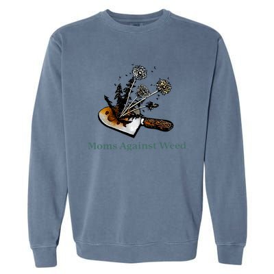 Moms Against Weed Funny For Women Garment-Dyed Sweatshirt