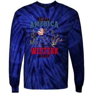 Make American Western Again Retro 4th Of July Patriotic Gift Tie-Dye Long Sleeve Shirt