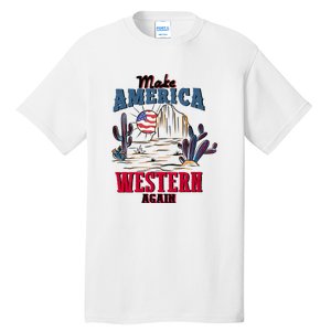 Make American Western Again Retro 4th Of July Patriotic Gift Tall T-Shirt