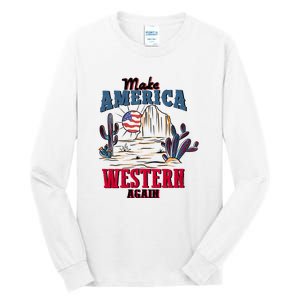 Make American Western Again Retro 4th Of July Patriotic Gift Tall Long Sleeve T-Shirt