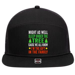 Might As Well Sleep Under The Tree Cause We All Know Im The Gift In The Family 7 Panel Mesh Trucker Snapback Hat