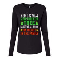 Might As Well Sleep Under The Tree Cause We All Know Im The Gift In The Family Womens Cotton Relaxed Long Sleeve T-Shirt