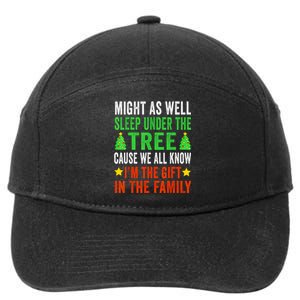 Might As Well Sleep Under The Tree Cause We All Know Im The Gift In The Family 7-Panel Snapback Hat