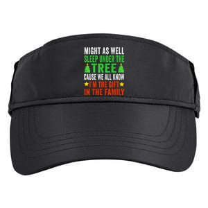 Might As Well Sleep Under The Tree Cause We All Know Im The Gift In The Family Adult Drive Performance Visor