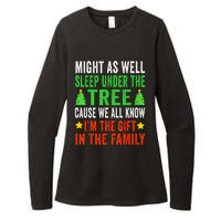 Might As Well Sleep Under The Tree Cause We All Know Im The Gift In The Family Womens CVC Long Sleeve Shirt