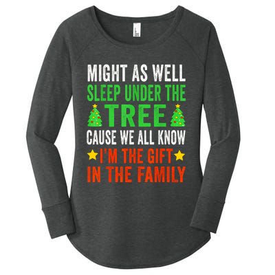 Might As Well Sleep Under The Tree Cause We All Know Im The Gift In The Family Women's Perfect Tri Tunic Long Sleeve Shirt