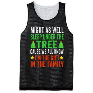 Might As Well Sleep Under The Tree Cause We All Know Im The Gift In The Family Mesh Reversible Basketball Jersey Tank